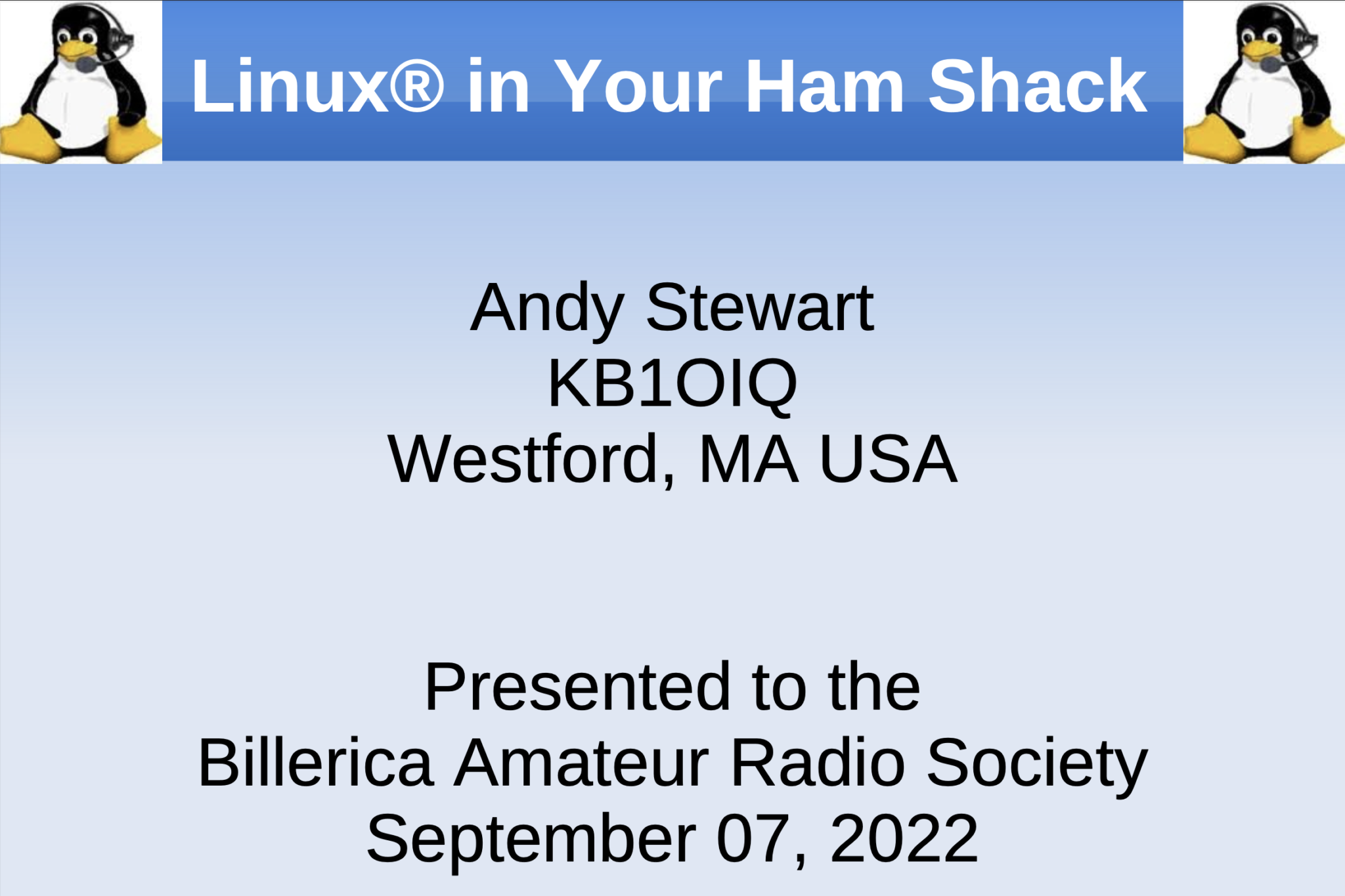Linux in Your Ham Shack Slides Billerica Amateur Radio Society